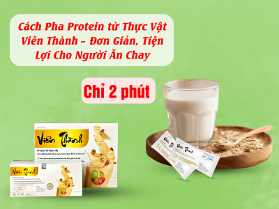 Cách Pha Protein từ Thực Vật Viên Thành Cách Pha Protein từ Thực Vật Viên Thành