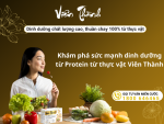 Khám phá sức mạnh dinh dưỡng từ Protein từ thực vật Viên Thành